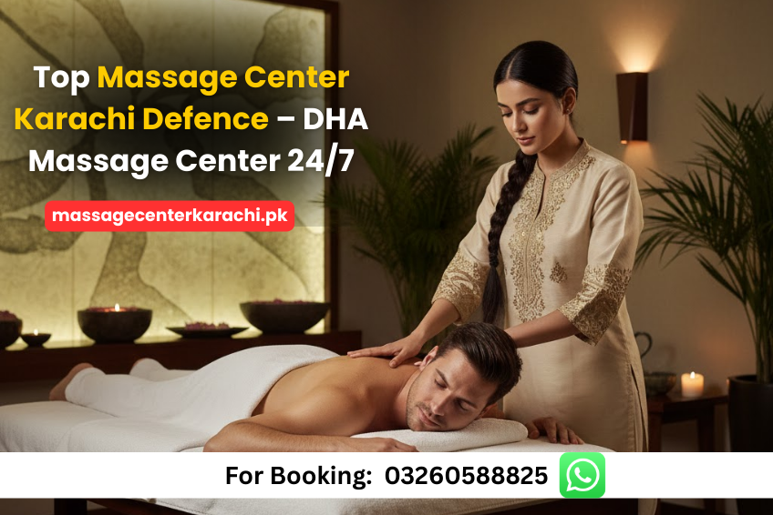 Top Massage Center Karachi Defence