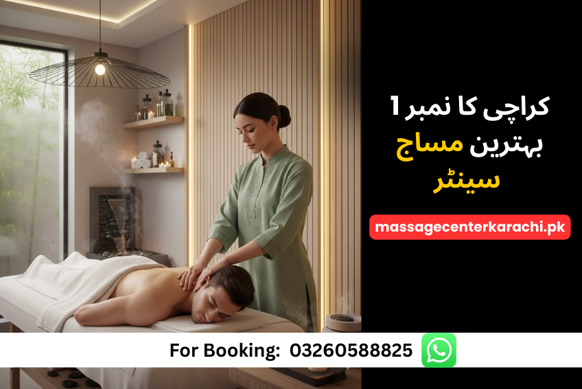 کراچی کا نمبر 1 بہترین مساج سینٹر